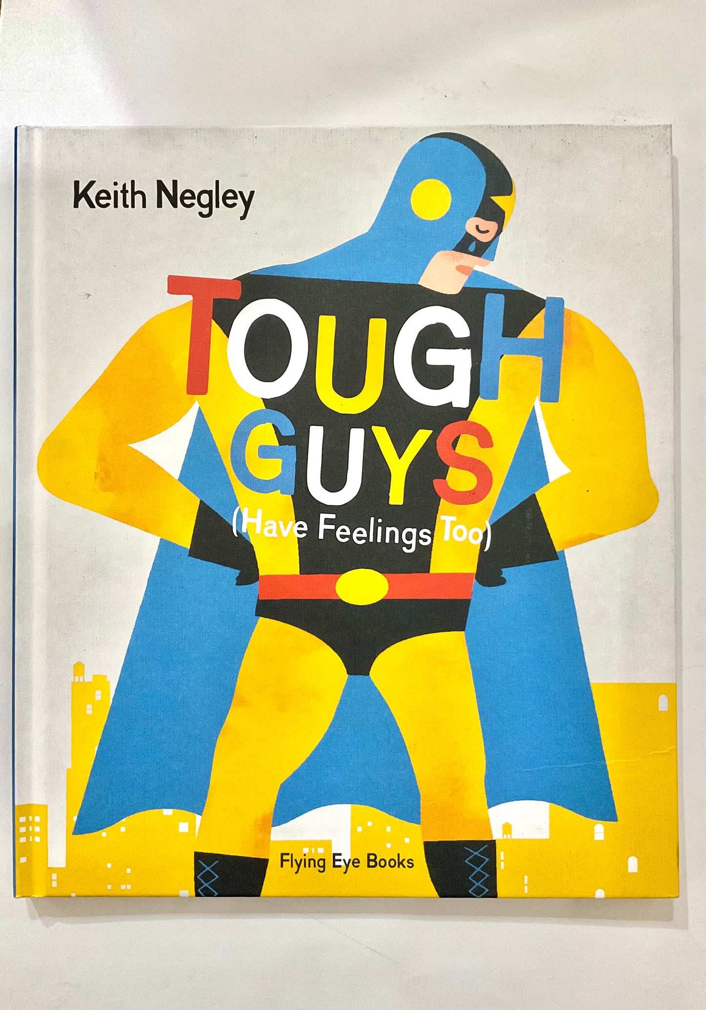 Tough Guys Have Feelings Too