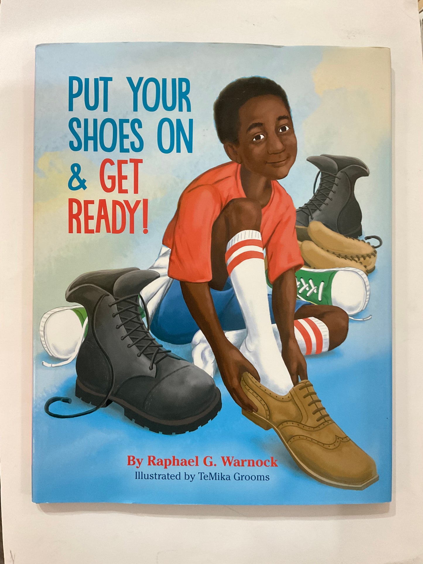 Put Your Shoes on and Get Ready