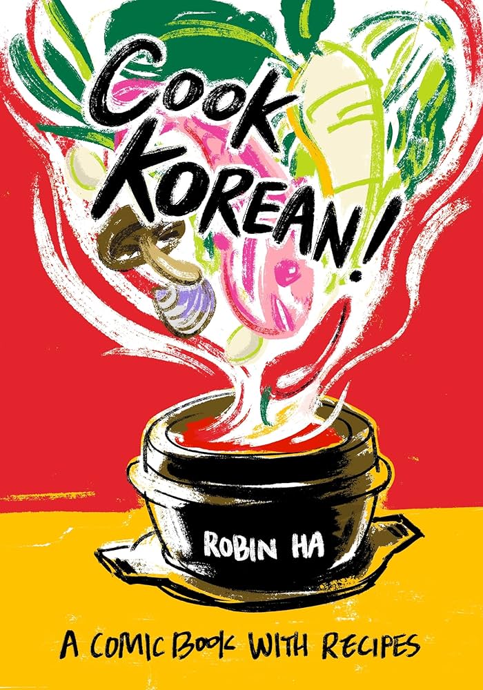 Cook Korean!: A Comic Book Cookbook