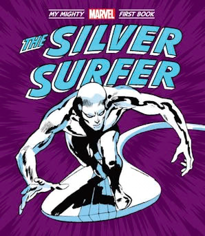 Mighty Marvel First Book The Silver Surfer