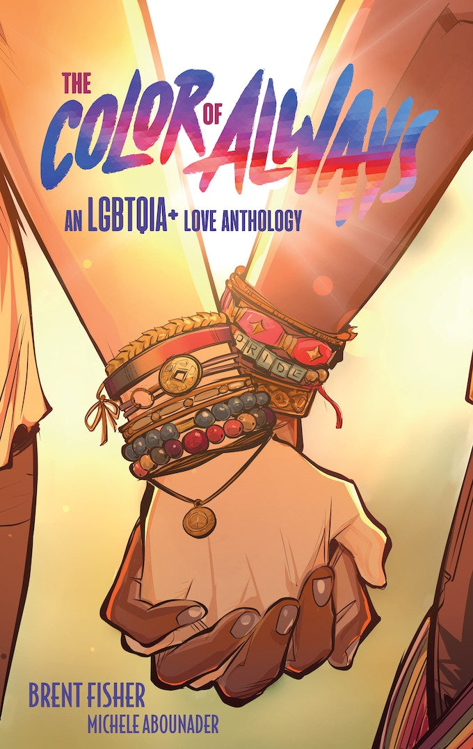 The Color of Always: An LGBTQIA+ Love Anthology