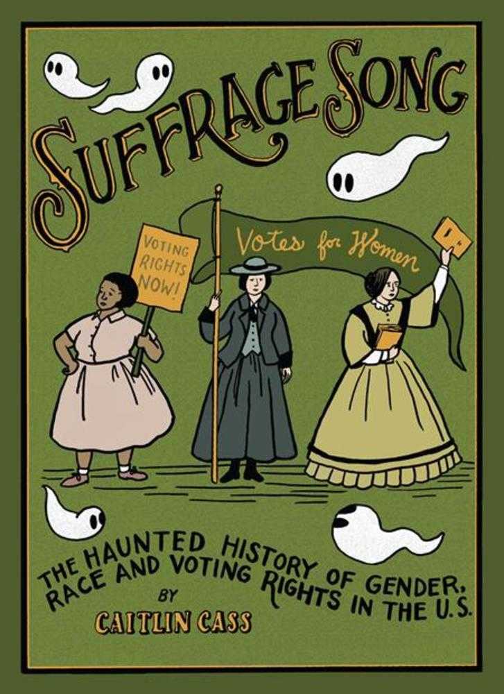 Suffrage Song Hardcover The Haunted History Of Gender Race And Voting Rights In The Us (Mature)