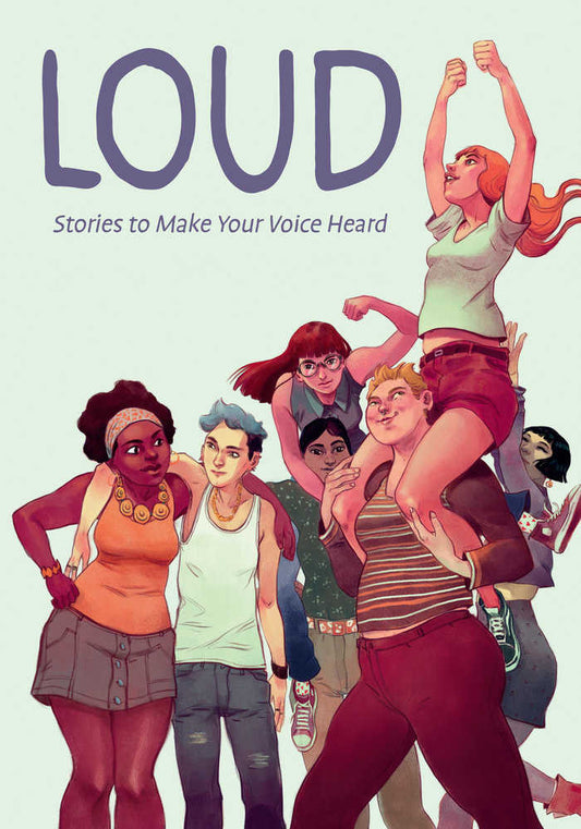 Loud Stories To Make Your Voice Heard Graphic Novel