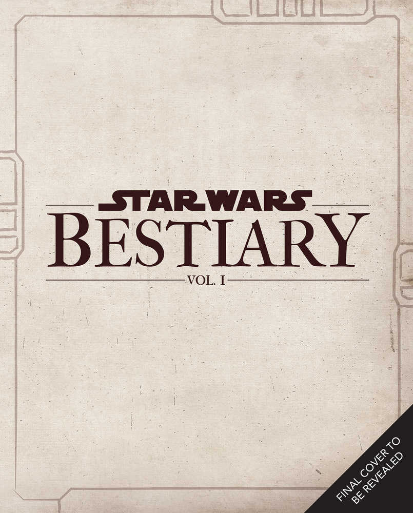 Star Wars Bestiary Hardcover Volume 01