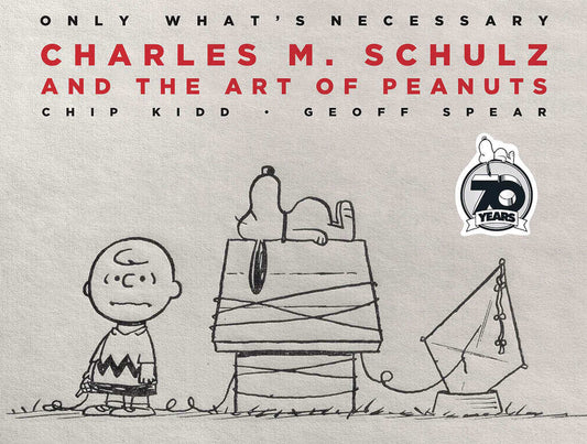 Only Whats Necessary Charles M Schulz 75 Th Ann Edition Hardcover