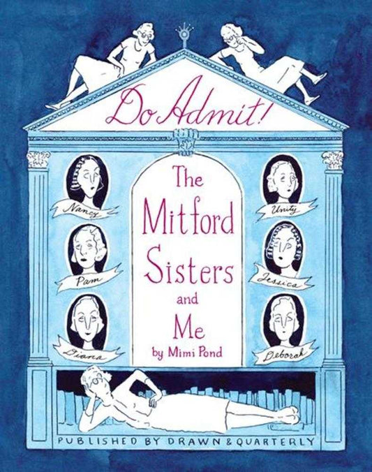 Do Admit! The Mitford Sisters And Me HC