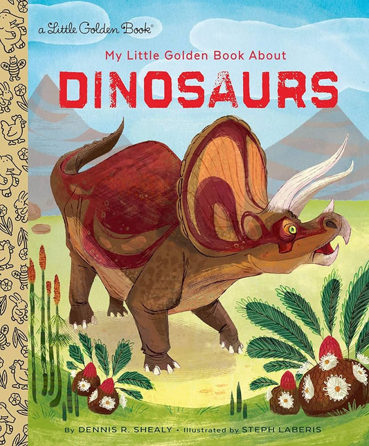 My Little Golden Book About Dinosaurs