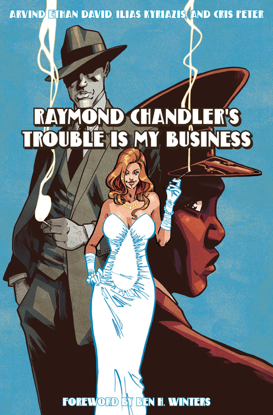 Raymond Chandler'S Trouble Is My Business