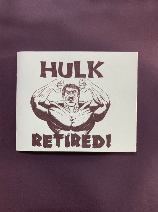 Hulk Retired - Zine