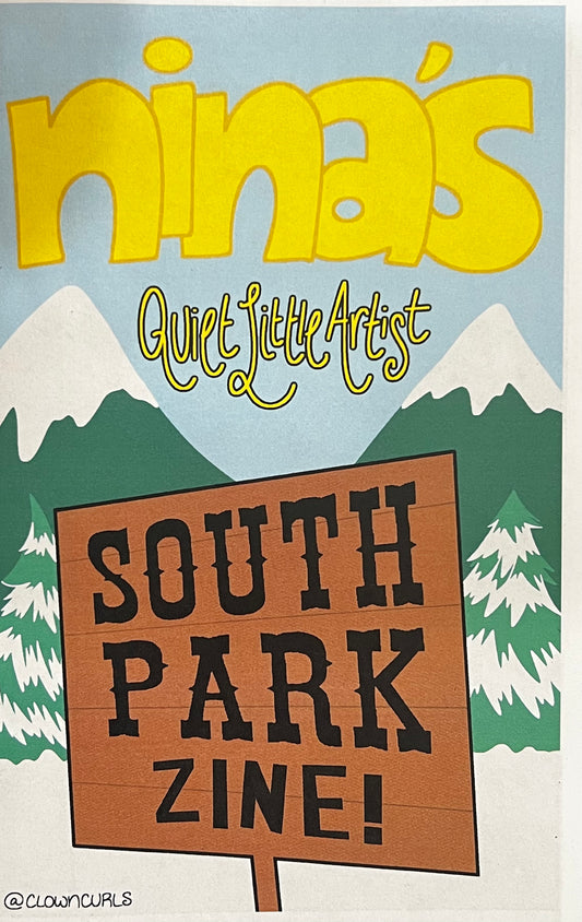 Nina’s South Park Zine