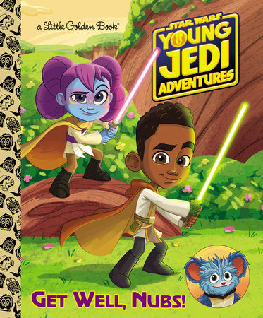 Star Wars Young Jedi Adventures Get Well Nubs Little Golden Book