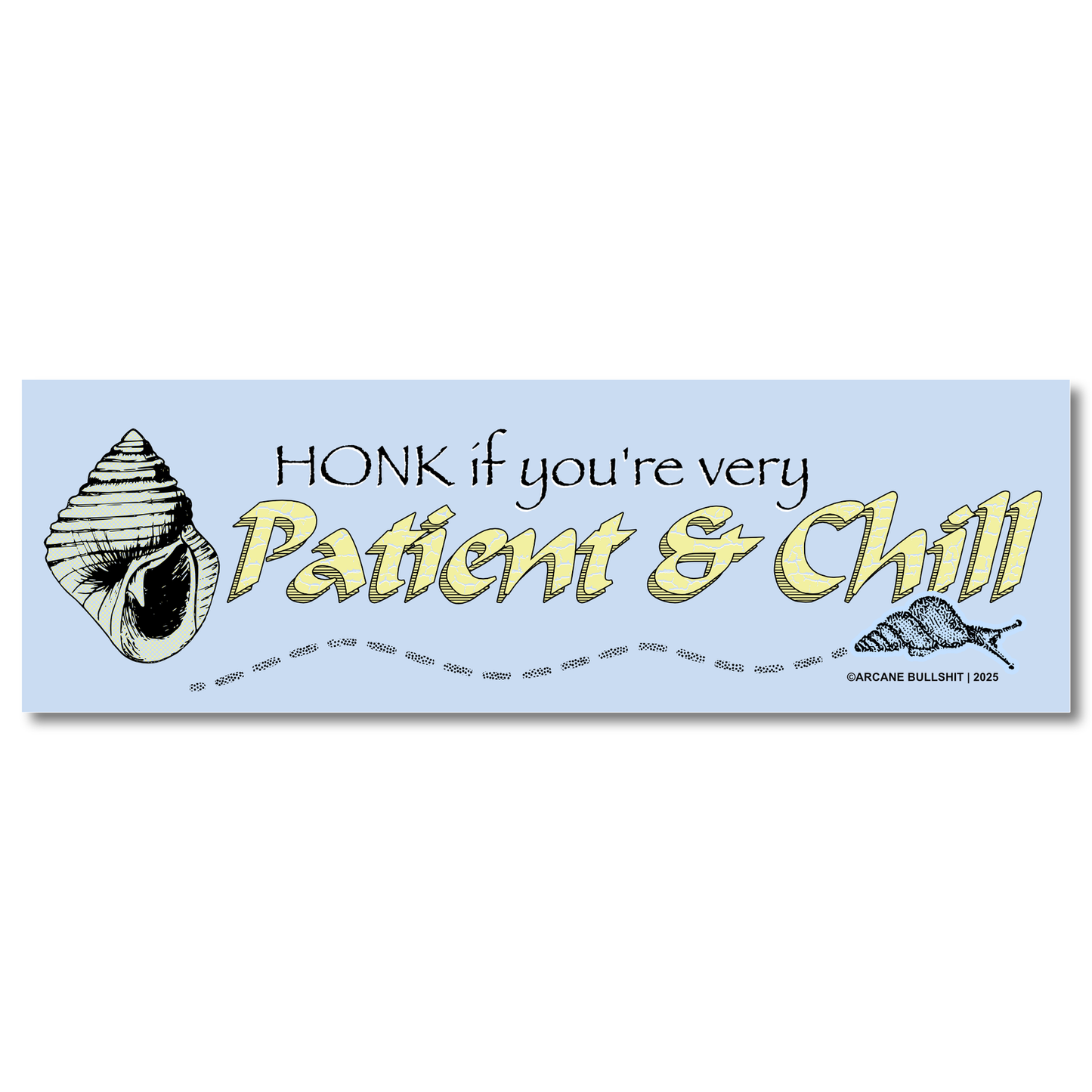 “Patient and Chill" Bumper Sticker