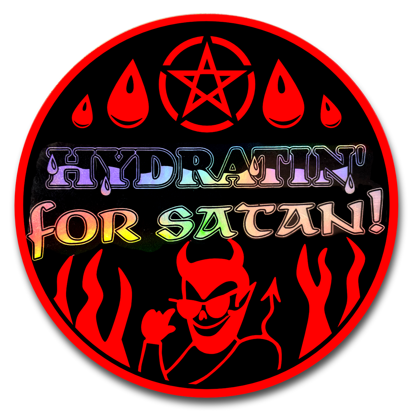 “Hydratin’ for Satan” Sticker