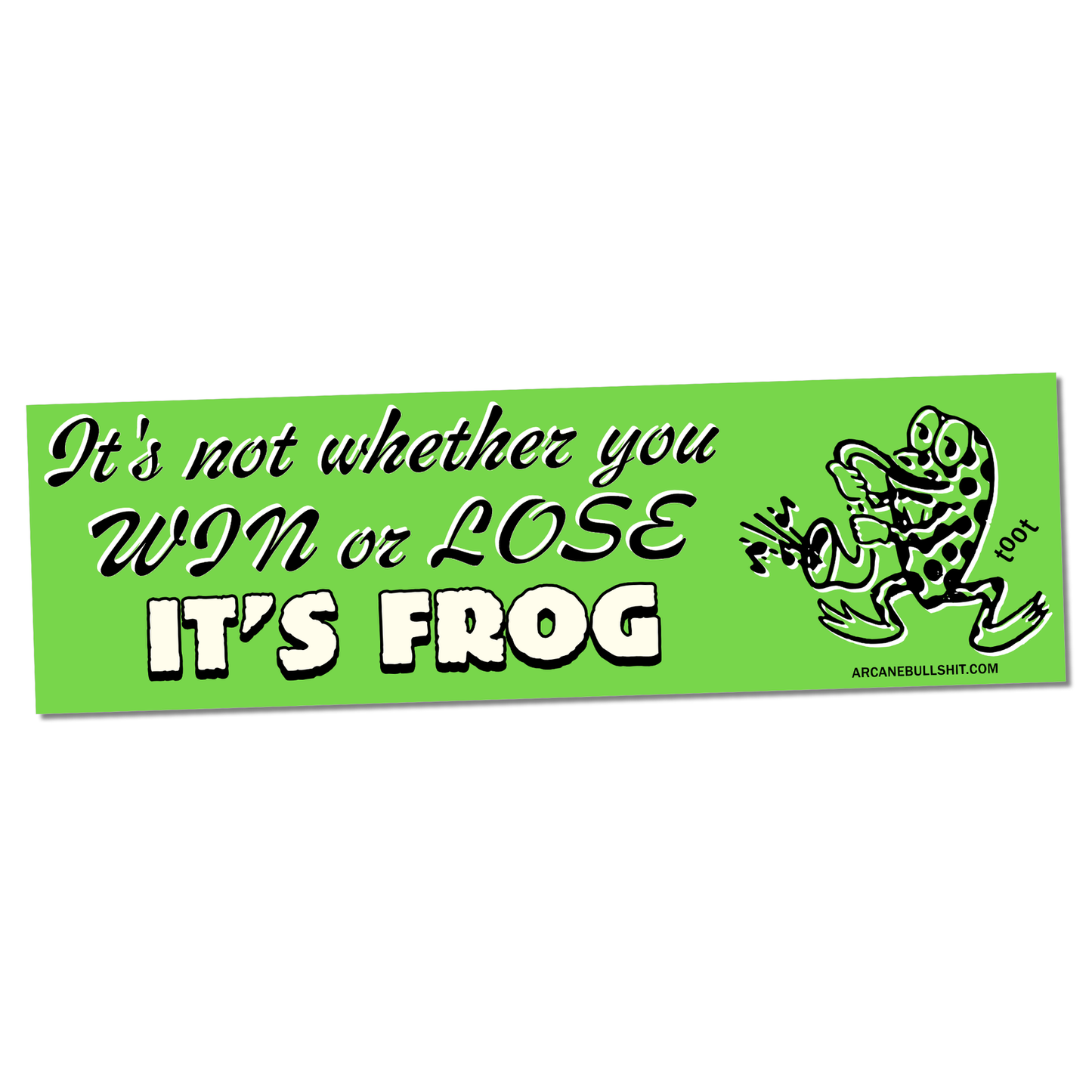 It’s Frog Bumper sticker