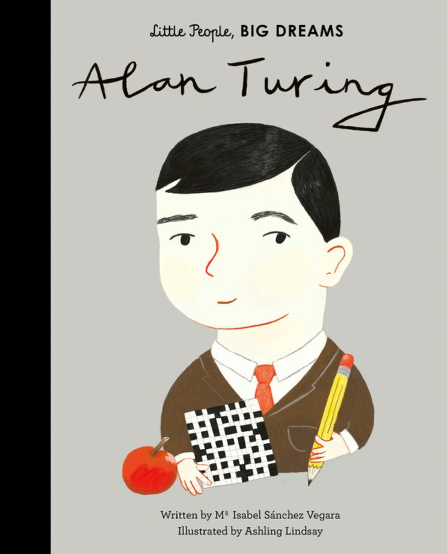 Little People, big Dreams: Alan Turing