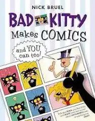 Bad Kitty Makes Comics: and You Can Too!