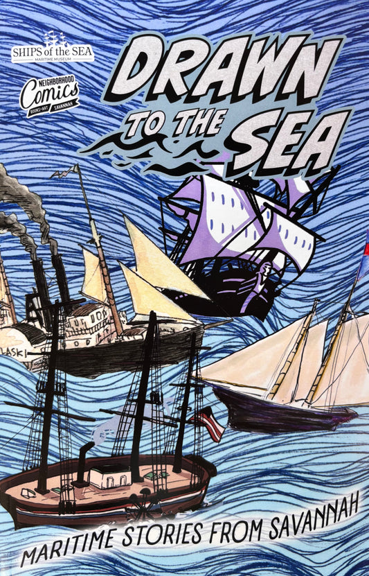 Drawn To The Sea: Maritime Stories from Savannah