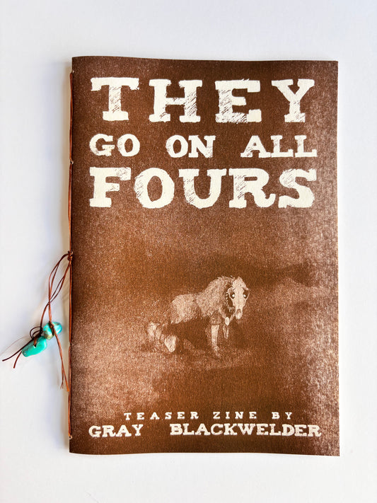 They Go On All Fours Zine