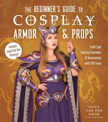 The Beginner’s Guide to Cosplay Armor and Props