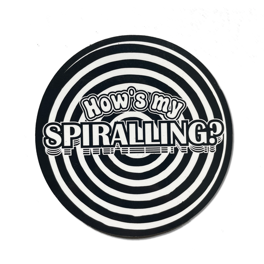 "How’s My Spiraling" Round Sticker