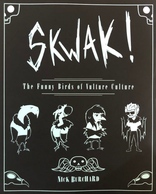 SWAK! The Funny Birds of Vulture Culture