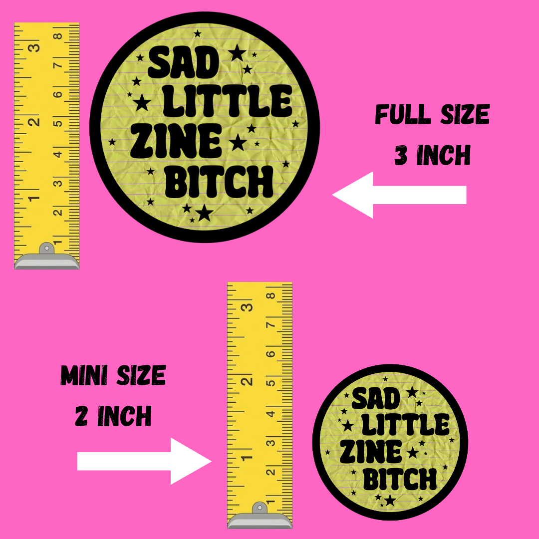 Sad Little Zine Bitch Sticker