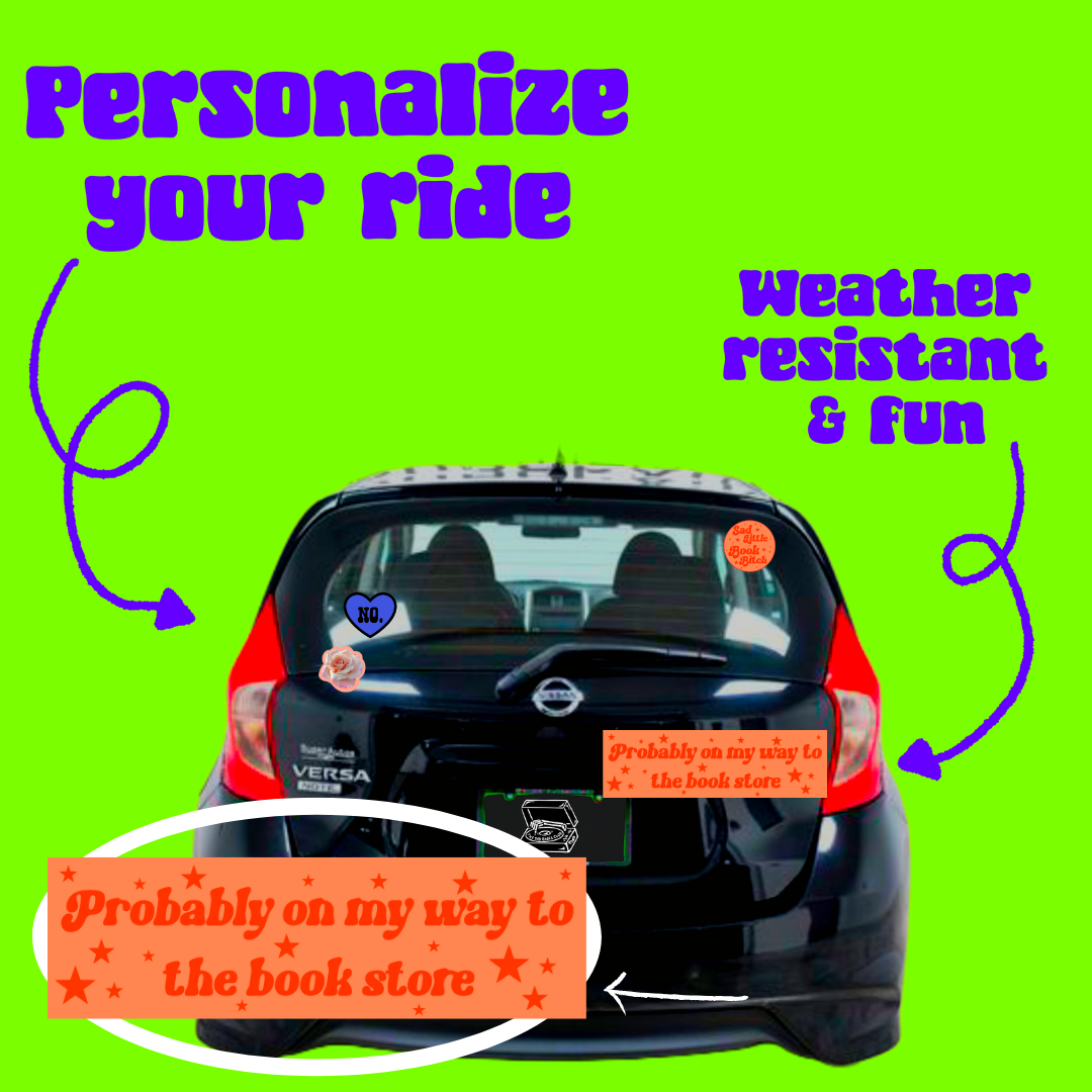 Probably On My Way To The Book Store Bumper Sticker