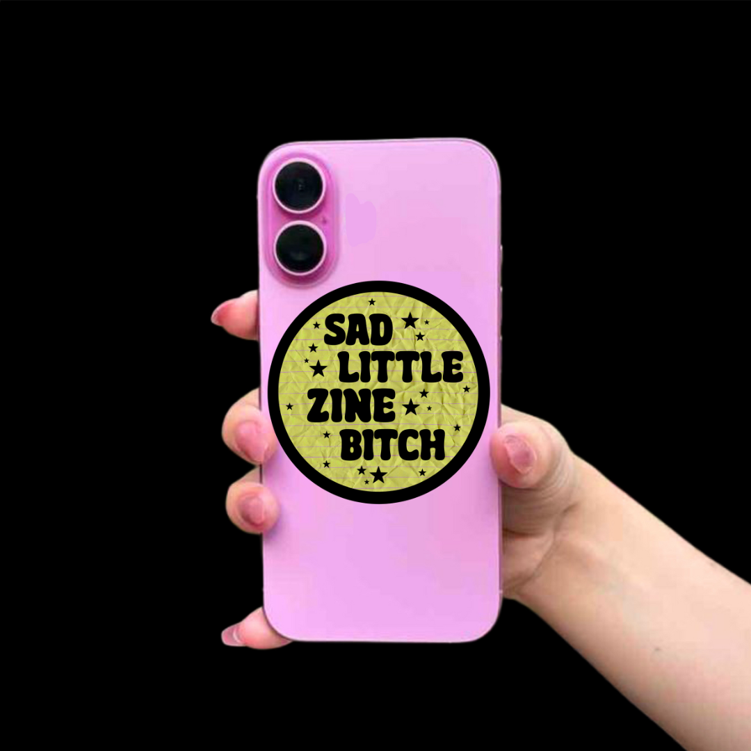 Sad Little Zine Bitch Sticker