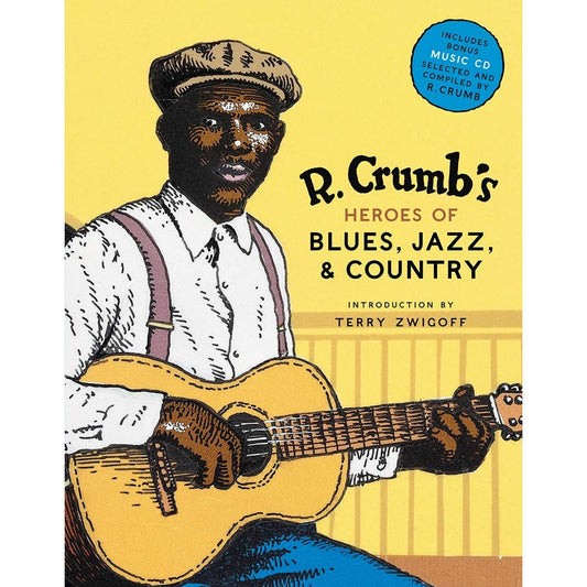 R. Crumb’s Heroes of Blues, Jazz, & Country