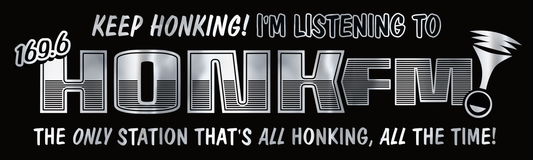 "Honk FM" bumper sticker