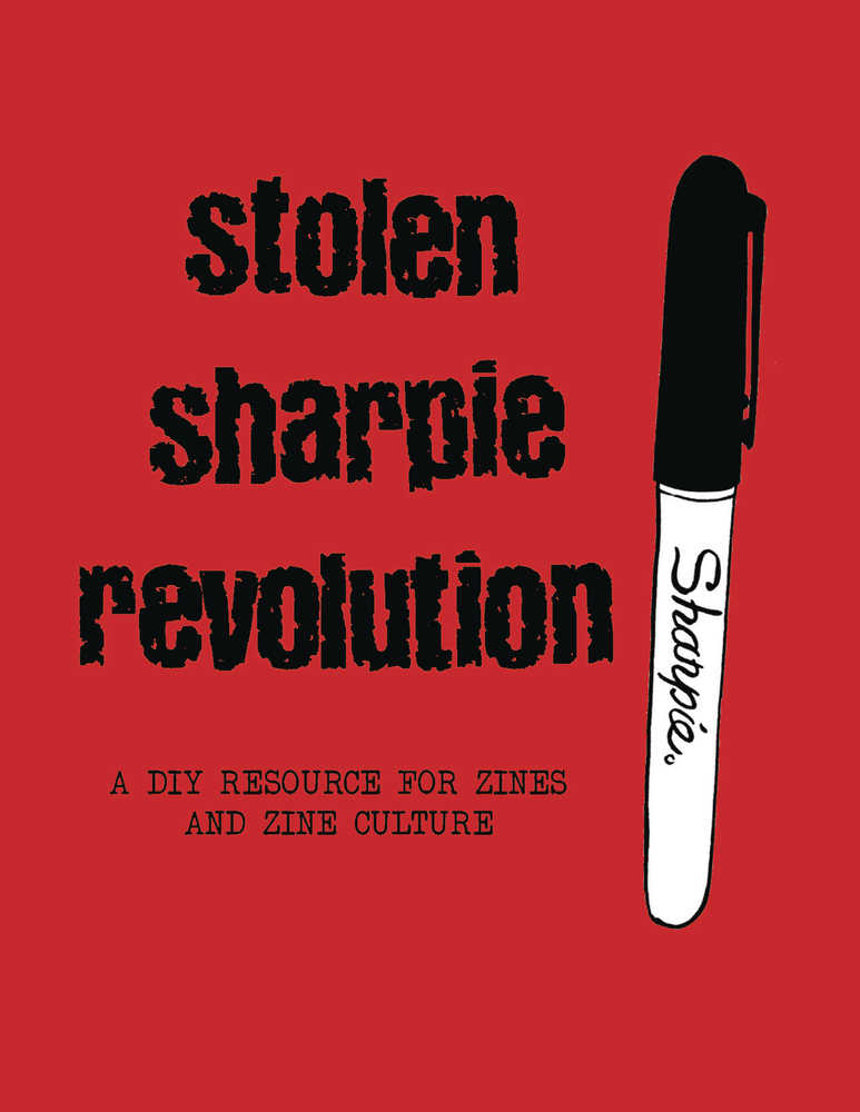 Stolen Sharpie Revolution Softcover Diy Resource Zines (New Edition)