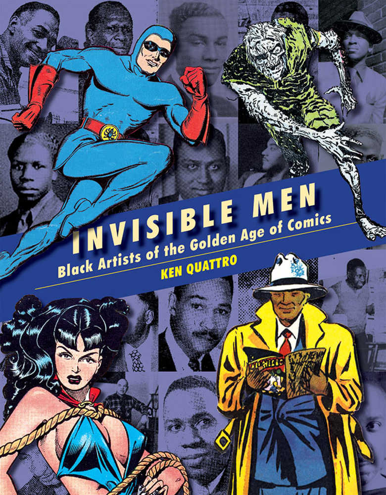 Invisible Men Trailblazing Black Artists Of Comic Books Hardcover (