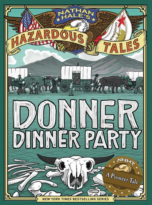 Nathan Hales Donner Dinner Party Bigger Badder Edition