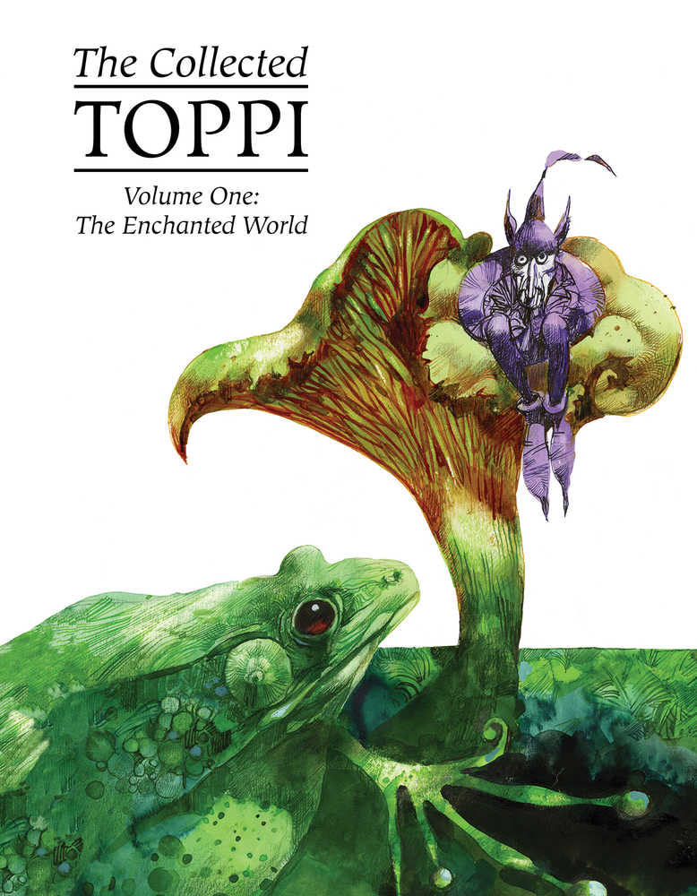 Collected Toppi Hardcover Volume 01 Enchanted World