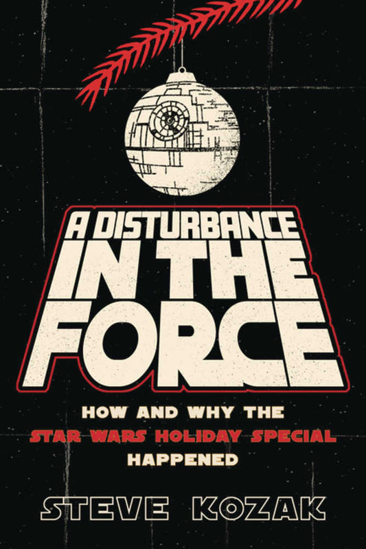 Disturbance In Force How Why Star Wars Holiday Spec Happened