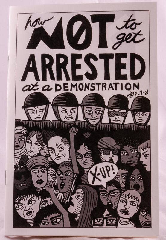 How Not To Get Arrested At a Demonstration (Zine)