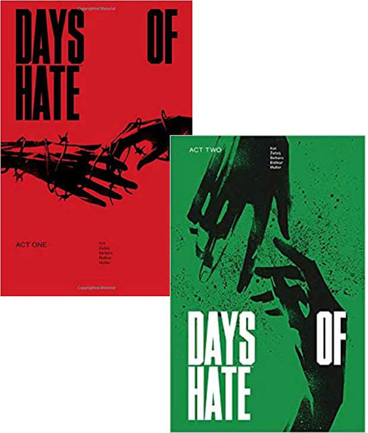 Days of Hate Acts One and Two