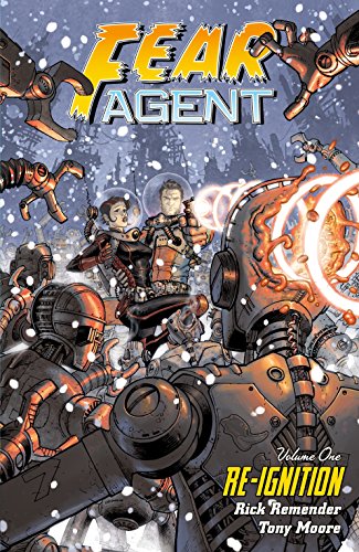 Fear Agent Volume 1: Re-Ignition